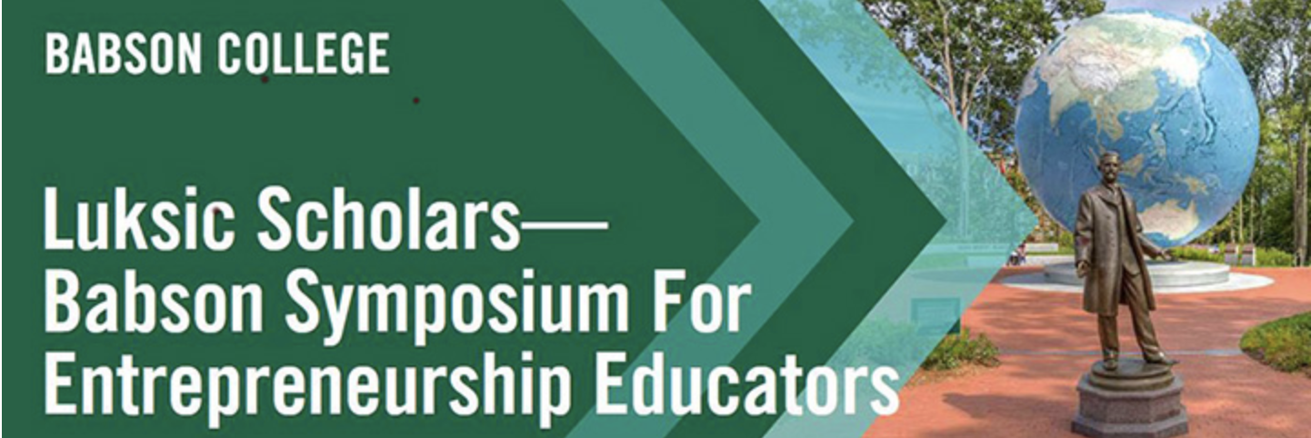Luksic Scholars – Babson Symposium for Entrepreneurship Educators